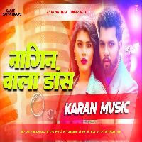 Nagin Wala Dance Karelu Neelkamal Singh Trending Song Jhan Jhan Bass Mix Dj Karan Music Mafiya